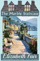 The Marble Staircase - Elizabeth Fair - cover