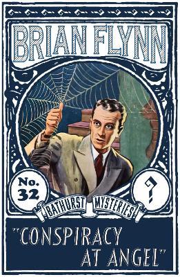 Conspiracy at Angel: An Anthony Bathurst Mystery - Brian Flynn - cover