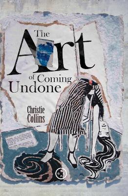 The Art of Coming Undone - Christie Collins - cover