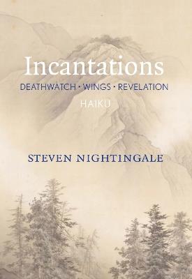 Incantations: Deathwatch - Wings - Revelations - Steven Nightingale - cover