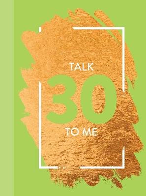 Talk 30 To Me: Fun Age Quote Pocket Book - Bee Three Books - cover