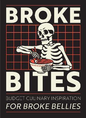 Broke Bites: Tips, Tricks and Recipes for Cooking on a Budget - Books by Boxer - cover