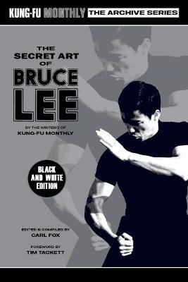 The Secret Art of Bruce Lee (Kung-Fu Monthly Archive Series) 2022 Re-issue (Discontinued) - Kung-Fu Monthly - cover