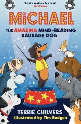 Michael the Amazing Mind-Reading Sausage Dog - Terrie Chilvers - cover