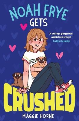 Noah Frye Gets Crushed - Maggie Horne - cover