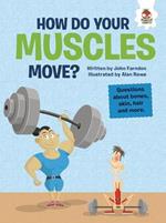 How Do Your Muscles Move