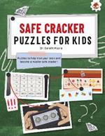 SAFE CRACKER PUZZLES FOR KIDS PUZZLES FOR KIDS: The Ultimate Code Breaker Puzzle Books For Kids - STEM