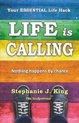 Life is Calling - Stephanie J. King - cover