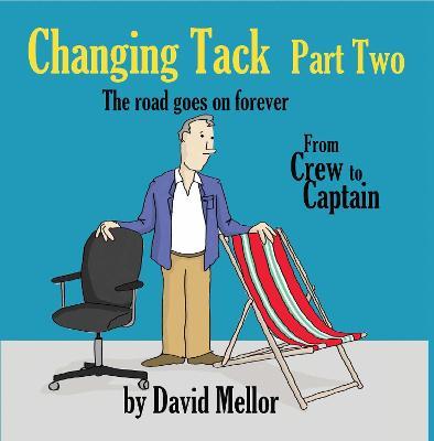 Changing Tack Part 2: The road goes on forever... - David Mellor - cover