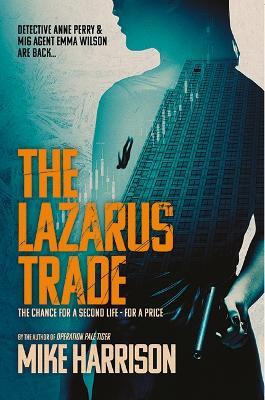 The Lazarus Trade: The chance for a second life - for a price - Mike Harrson - cover