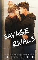 Savage Rivals - Special Edition - Becca Steele - cover