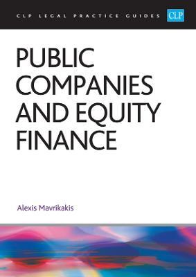 Public Companies and Equity Finance 2023: (CLP Legal Practice Course Guides) - Mavrikakis - cover