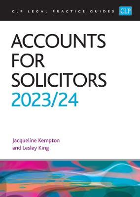 Accounts for Solicitors 2023/2024: Legal Practice Course Guides (LPC) - King,Kempton - cover