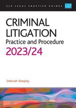 Criminal Litigation: 2023/2024: Legal Practice Course Guides (LPC)