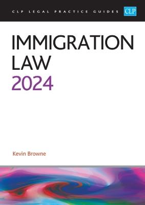 Immigration Law 2024: Legal Practice Course Guides (LPC) - Browne - cover