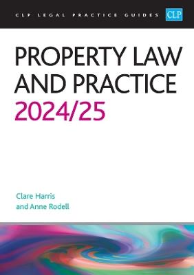 Property Law and Practice 2024/2025: Legal Practice Course Guides (LPC) - Rodell - cover