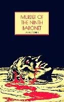 Murder of the Ninth Baronet - J.S. Fletcher - cover