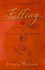 Falling: the third diary of Lady Jane Tremayne