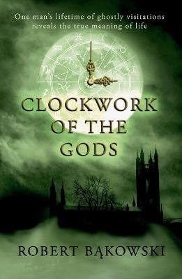 Clockwork of the Gods - Robert Bakowski - cover