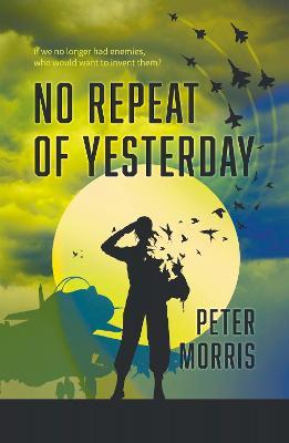 No Repeat of Yesterday - Peter Morris - cover