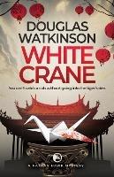 White Crane - Douglas Watkinson - cover