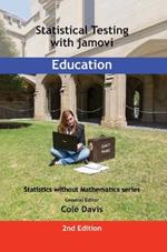 Statistical Testing with jamovi Education: SECOND EDITION