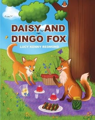Daisy and Dingo Fox - Lucy Kenny Redmond - cover