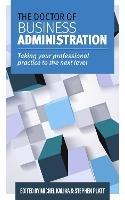 The Doctor of Business Administration: Taking your professional practice to the next level
