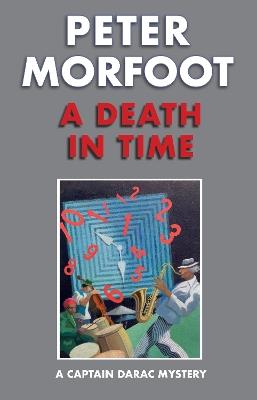 Death in Time: A Captain Darac Mystery - Peter Morfoot - cover