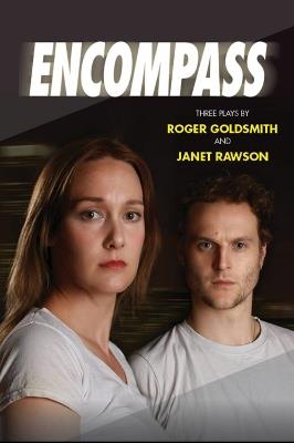 Encompass: Three plays - Janet Rawson,Roger Goldsmith - cover
