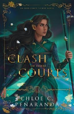 A Clash of Three Courts - Chloe C. Penaranda - cover