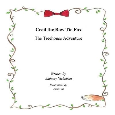 Cecil the Bowtie Fox: Cecil and the Treehouse - Anthony Nicholson - cover