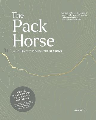 The Pack Horse Hayfield: A journey through the seasons - Luke Payne - cover