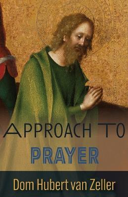 Approach to Prayer - Hubert Van Zeller - cover