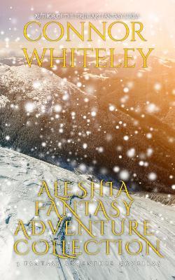 Aleshia Fantasy Adventure Collection: 3 Fantasy Adventure Novellas - Connor Whiteley - cover