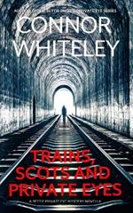 Trains, Scots And Private Eyes: A Bettie Private Eye Mystery Novella
