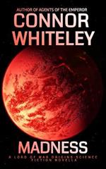 Madness: A Lord Of War Origins Science Fiction Novella