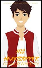 His Heart: A Young Adult Gay Romance Novel
