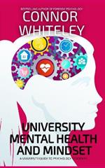 University Mental Health And Mindset: A University Guide To Psychology Students