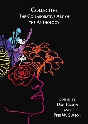 Collective: The Collaborative Art of the Anthology - cover