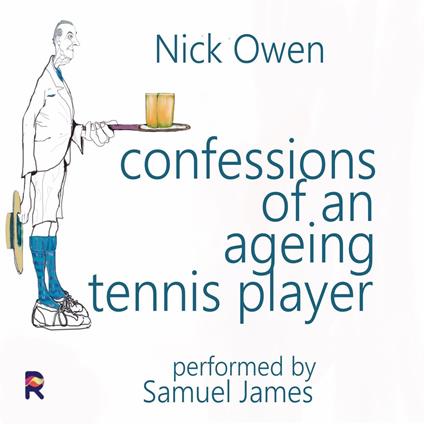 The Confessions of an Ageing Tennis Player