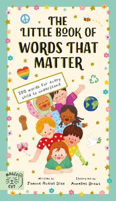 The Little Book of Words That Matter: 100 Words for Every Child to Understand - Joanne Ruelos Diaz - cover
