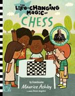 The Life Changing Magic of Chess: A Beginner's Guide with Grandmaster Maurice Ashley
