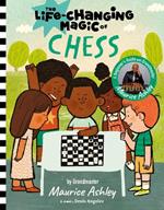 The Life Changing Magic of Chess: A Beginner's Guide with Grandmaster Maurice Ashley