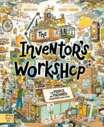 The Inventor's Workshop: 10 Inventions That Changed the World