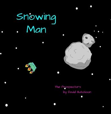 Snowing Man: Cat Dads in Outer Space - David Hutchison - cover