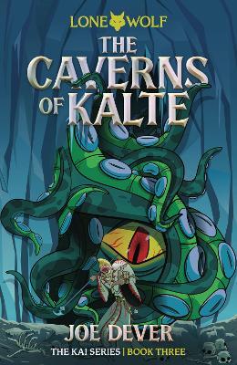 The Caverns of Kalte (Junior Edition): Lone Wolf #3 - Joe Dever - cover