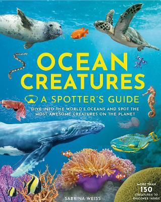 Ocean Creatures: A Spotter's Guide - Sabrina Weiss - cover