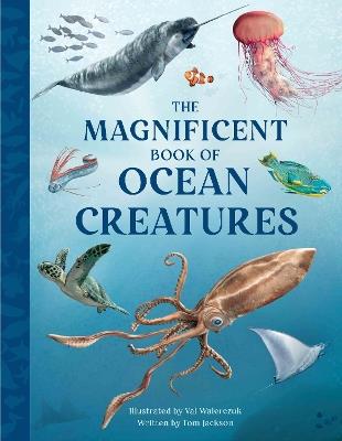 The Magnificent Book of Ocean Creatures - Tom Jackson - cover