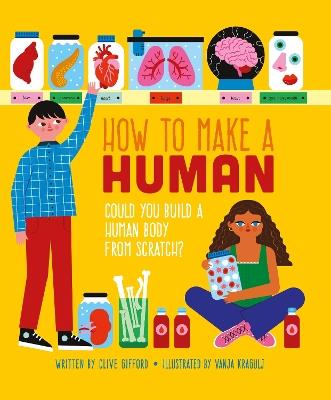 How To Make A Human - Clive Gifford - cover